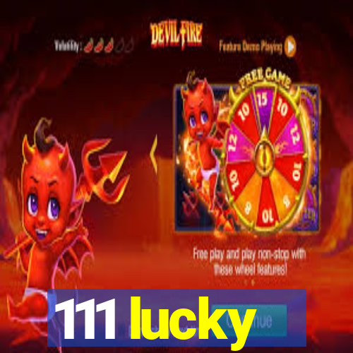 111 lucky